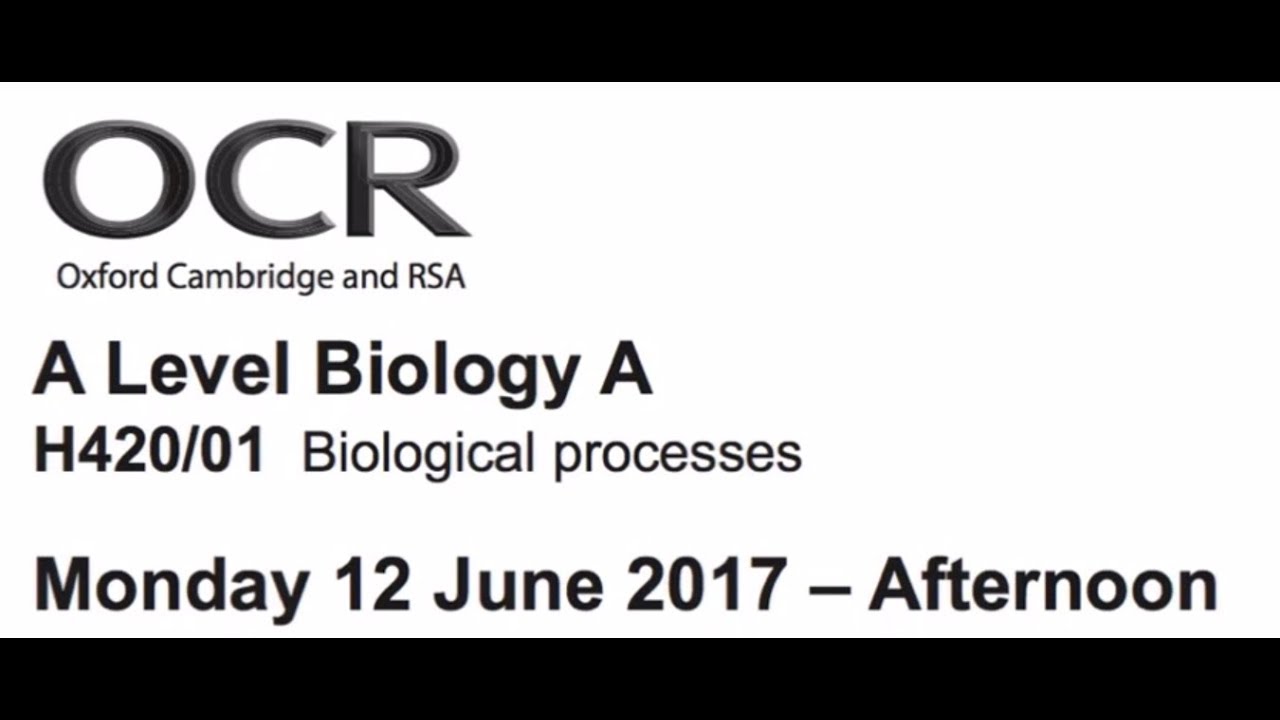 OCR A A Level Biology H420/01 Biological processes June 2017 - a guide to the paper