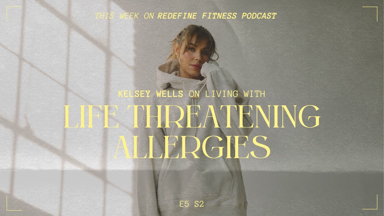 Redefine Fitness Podcast E5 S2: Living With Life Threatening Allergies (PART ONE)