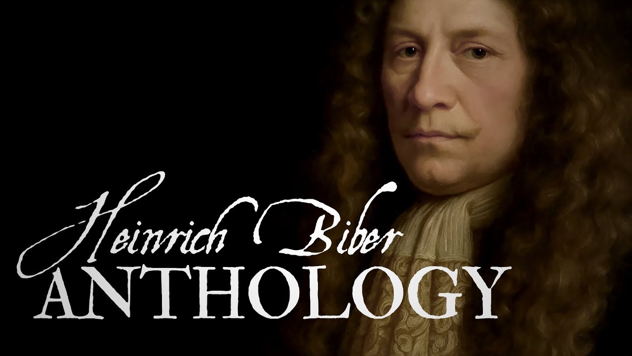 Biber's Anthology - The Best Works of Heinrich Ignaz Franz von Biber
