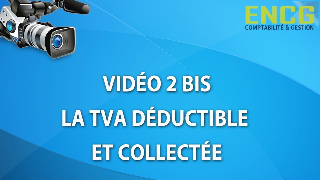 Comptabilité générale -Cours TVA-Ecole en ligne- ENCG Formation(2)