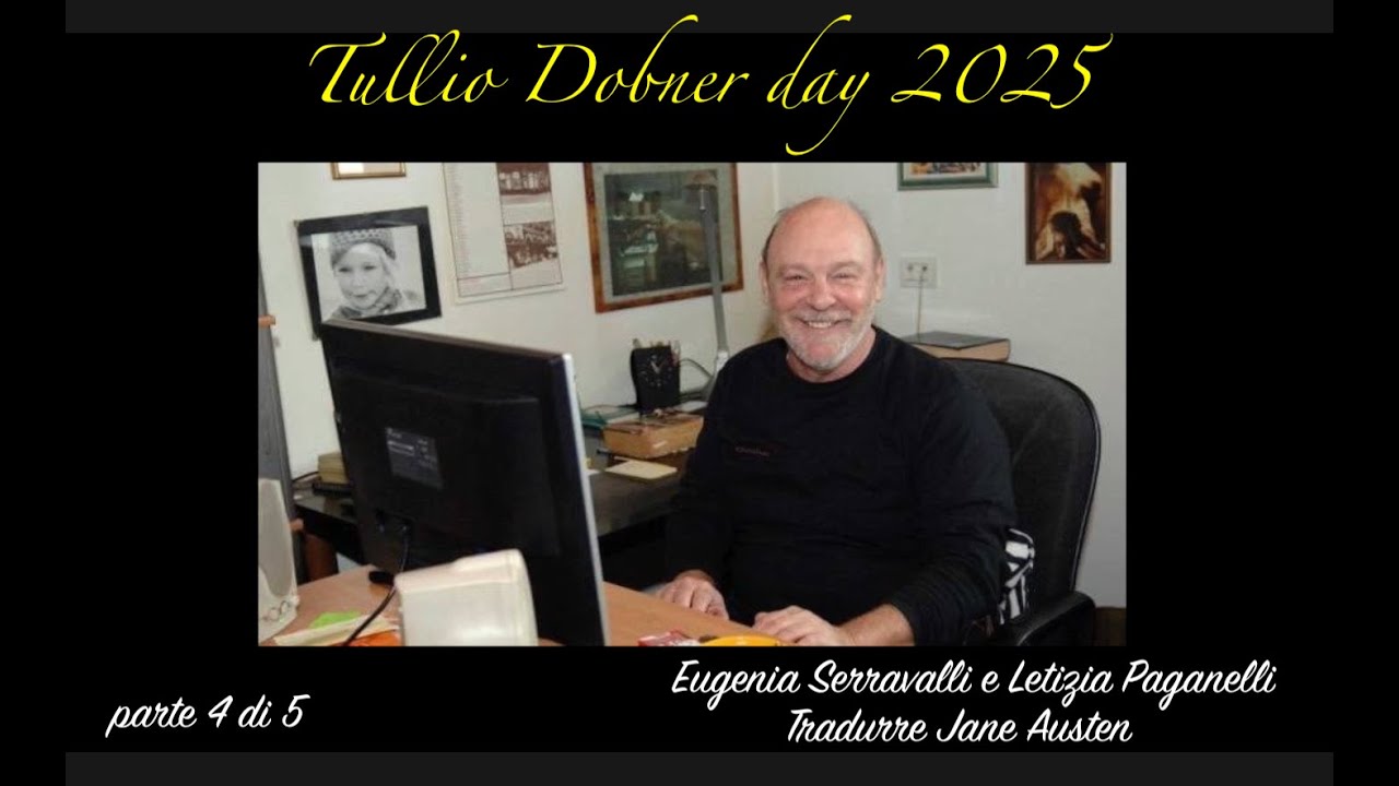 Tullio Dobner day 2025 (parte 4): Serravalli-Paganelli - Tradurre Jane Austen