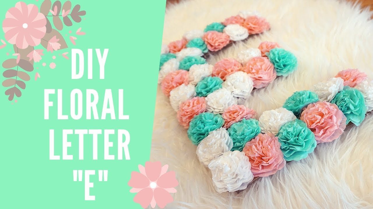 DIY Floral Letter E (Blumenbuchstaben) Babyzimmer Deko