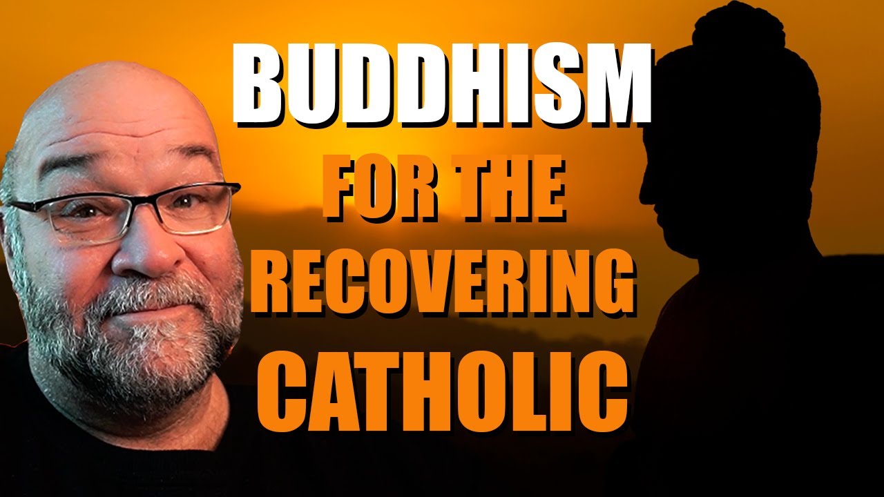 BUDDHISM for the Recovering Christian