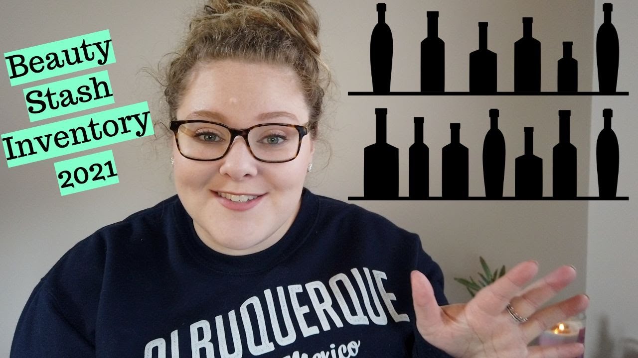 Beauty Stash Inventory 2021