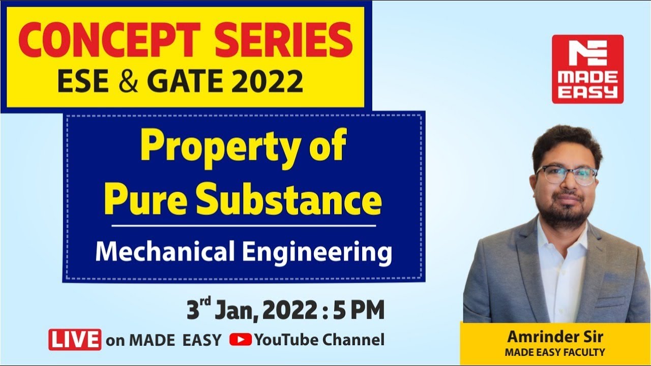 Property of Pure Substance | For GATE & UPSC ESE | Mechanical Engg. | By Amrinder Sir | MADE EASY