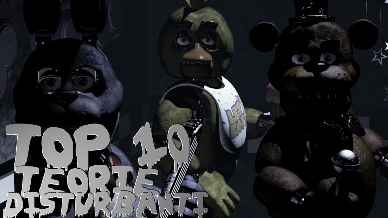 TOP 10 TEORIE DISTURBANTI - Five Nights At Freddy's