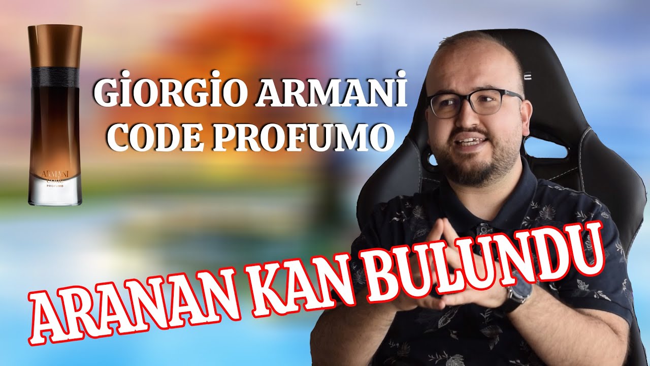 Giorgio Armani Code Profumo Emre BOSLU Parf&uuml;m Tavsiyeleri