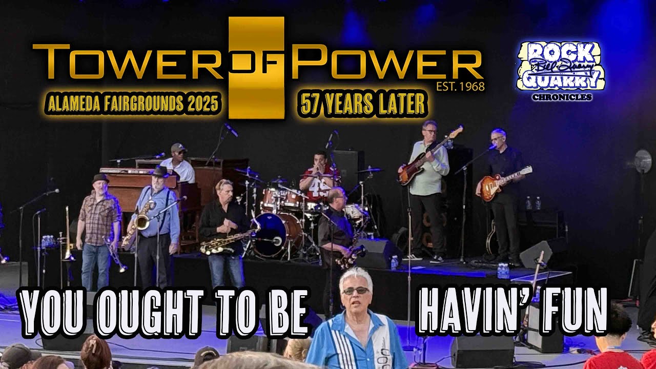 2025 06 26 - Tower of Power 57 Years Later (You Ought to be Havin' Fun)