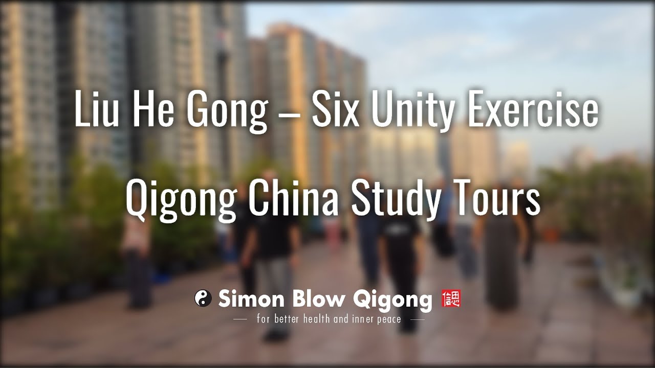 Liu He Qigong - Six Unity Exercise