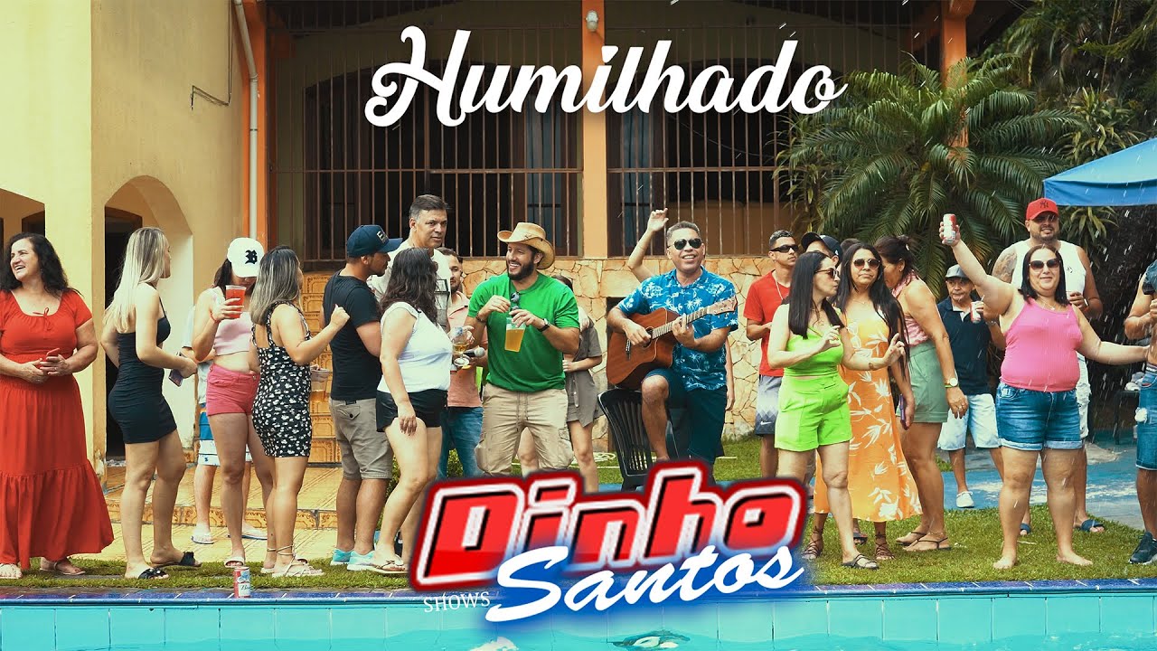 Dinho Santos - Humilhado