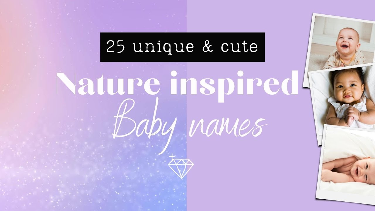 25 UNIQUE & CUTE NATURE INSPIRED BABY NAMES FOR GIRLS | WILD NATURE GIRL NAMES