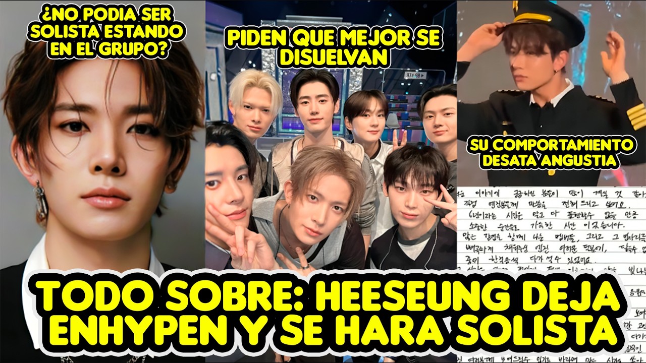 TODO SOBRE: HEESUNG DEJA ENHYPEN Y SE HARA SOLISTA, + SU COMPORTAMIENTO DESATA ANGUSTIA A FANS