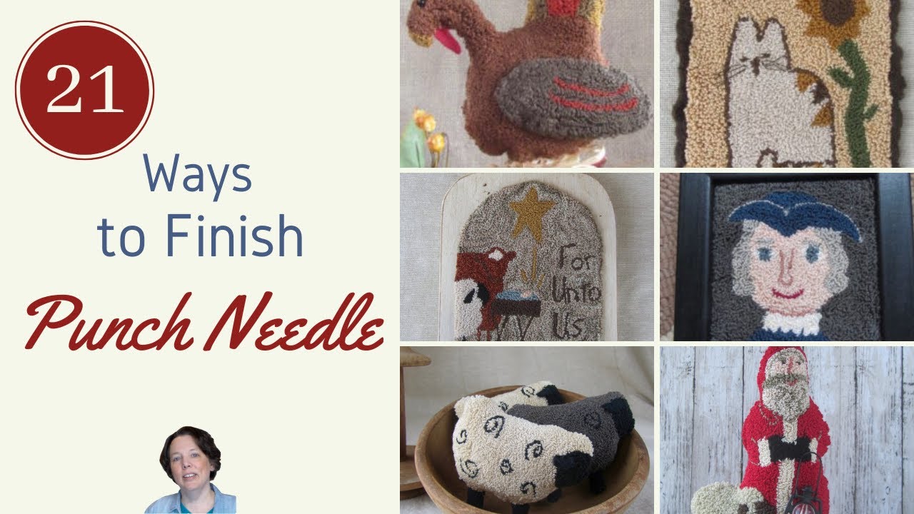 21 Ways to Finish Punch Needle Projects