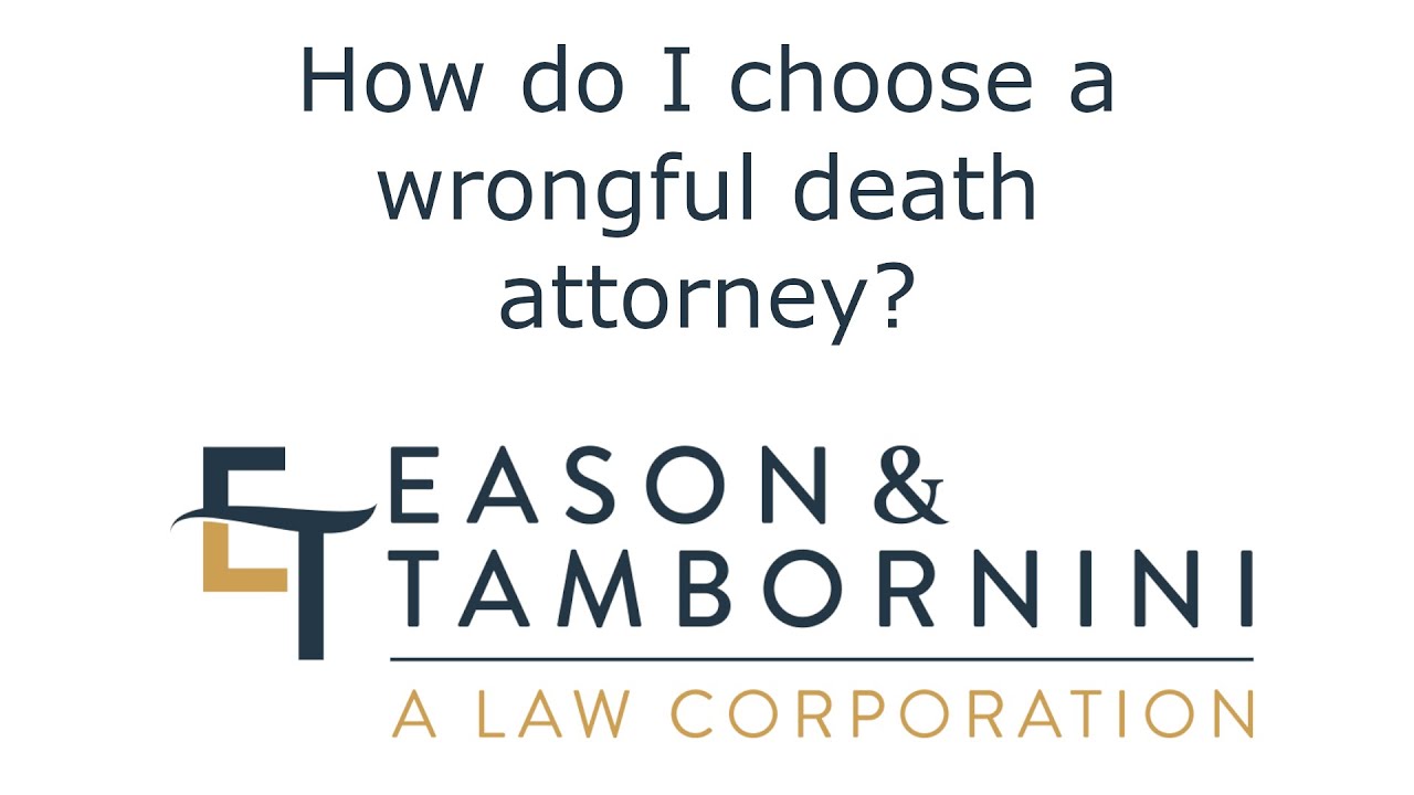 Wrongful Death: How do I choose a wrongful death attorney?