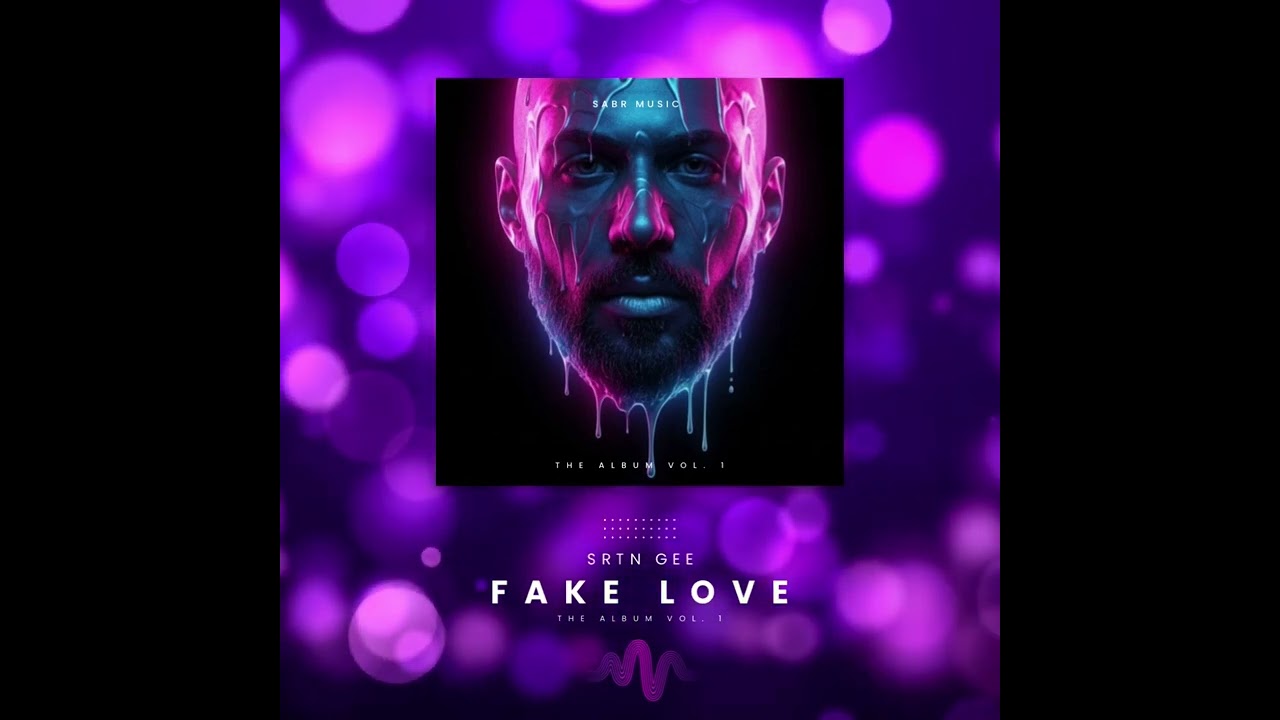 SRTN GEE - FAKE LOVE🔥