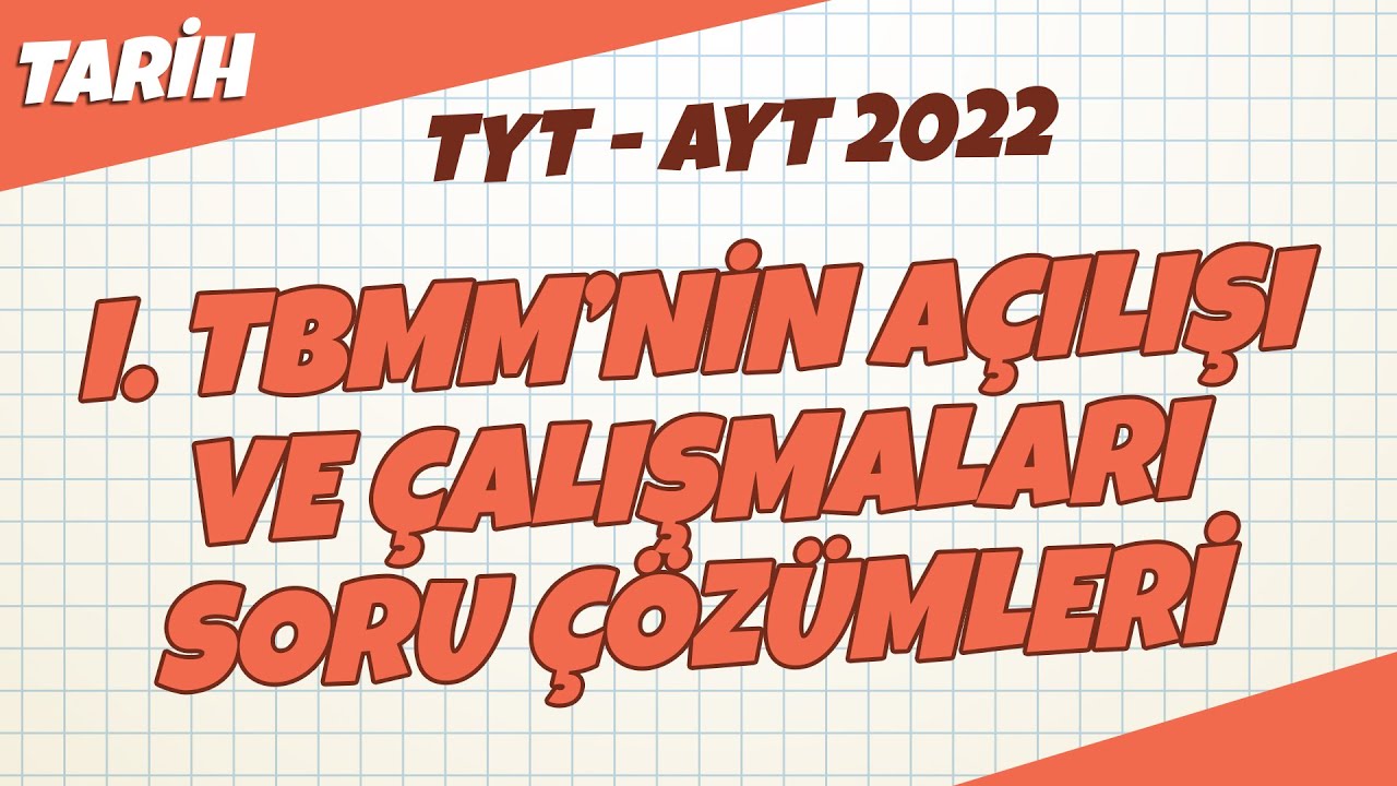 TYT - AYT Tarih - 1.TBMM’nin Açılışı ve Çalışmaları Soru Çözümleri | TYT - AYT Tarih 2022 #hedefekoş