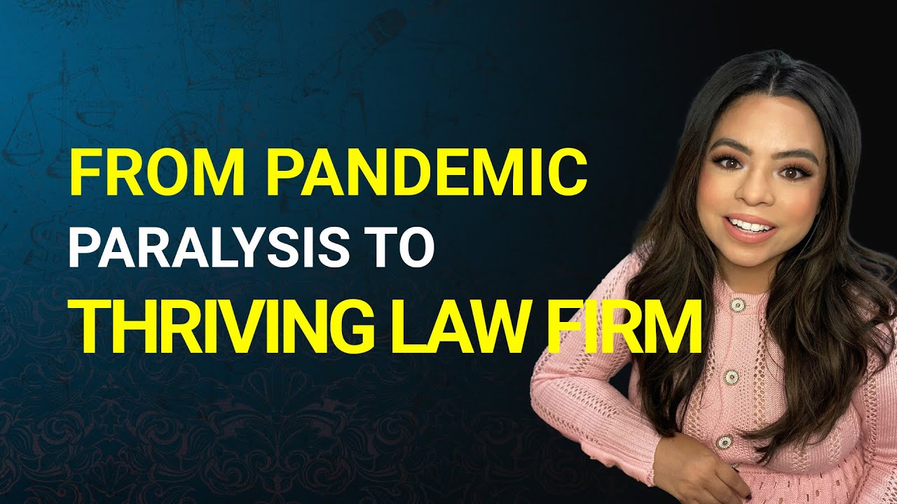 From Being Stuck in a Pandemic to Starting a Successful Law Firm