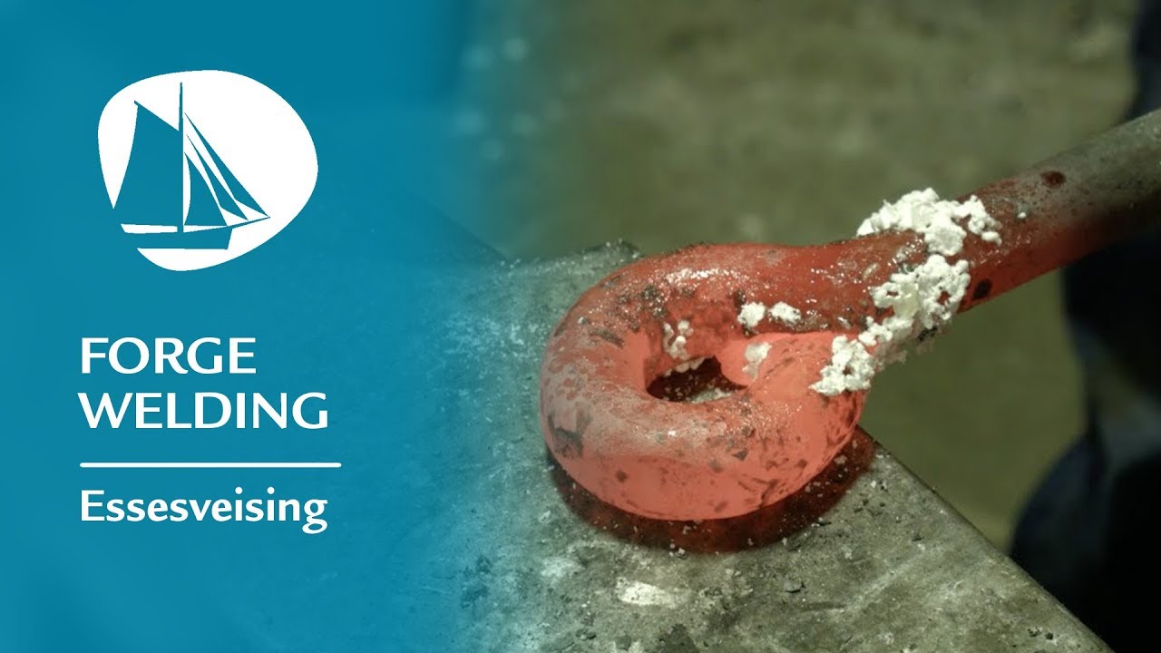 Essesveising / Forge welding