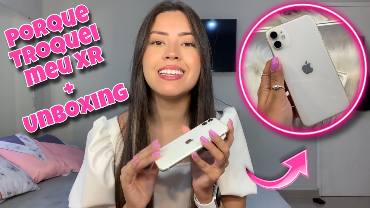 TROQUEI MEU IPHONE XR POR UM IPHONE 11