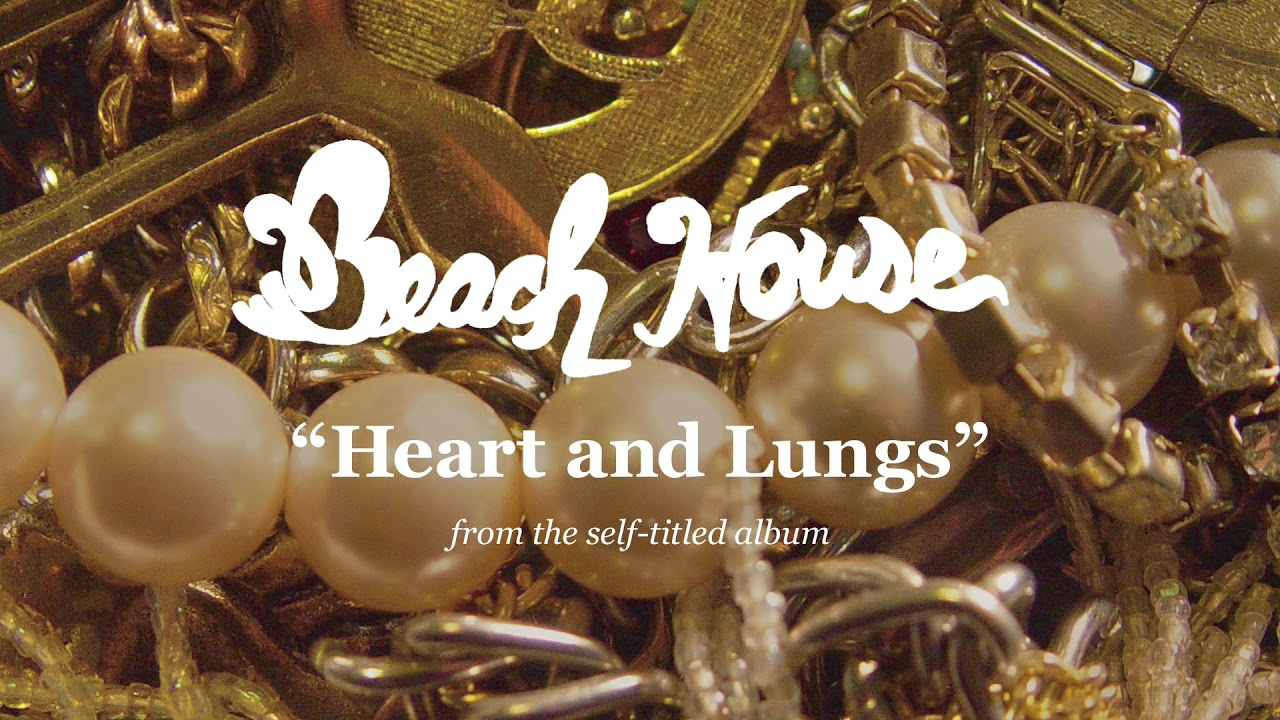 Heart and Lungs - Beach House (OFFICIAL AUDIO)