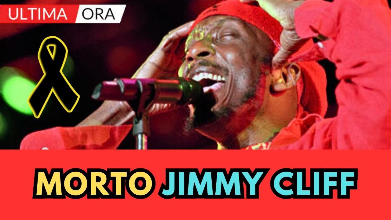 MORTO il Famoso cantante Reggae JIMMY CLIFF