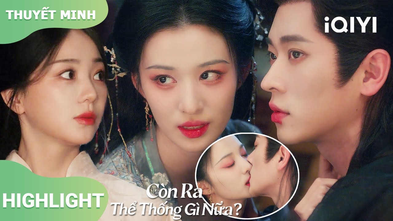 💋 Yuan Vãn Âm hôn Hạ Hầu Đạm, Tạ Vịnh Nhi bắt gặp tại trận!｜Còn Ra Thể Thống Gì Nữa?｜iQIYI Vietnam