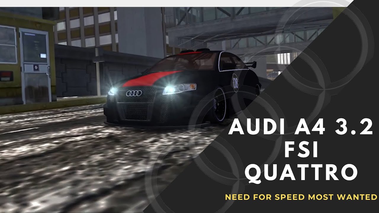 NFS Most Wanted-Audi A4 3.2 FSI quattro Mod Tuning & Gameplay(08)