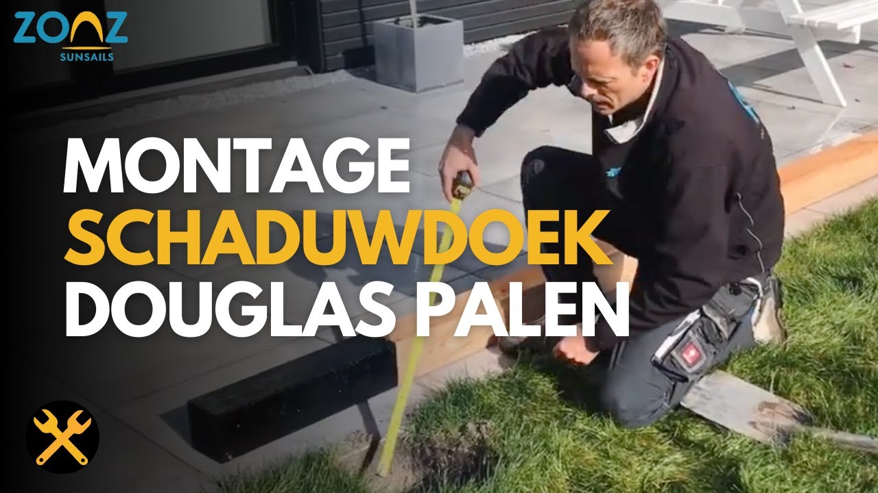 Montage ZONZ schaduwdoek aan houten Douglas palen