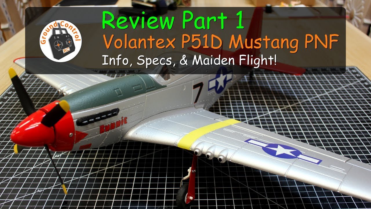 Review Part 1 - Volantex 768-1 P51D Mustang 750mm Warbird PNF - Maiden Flight!
