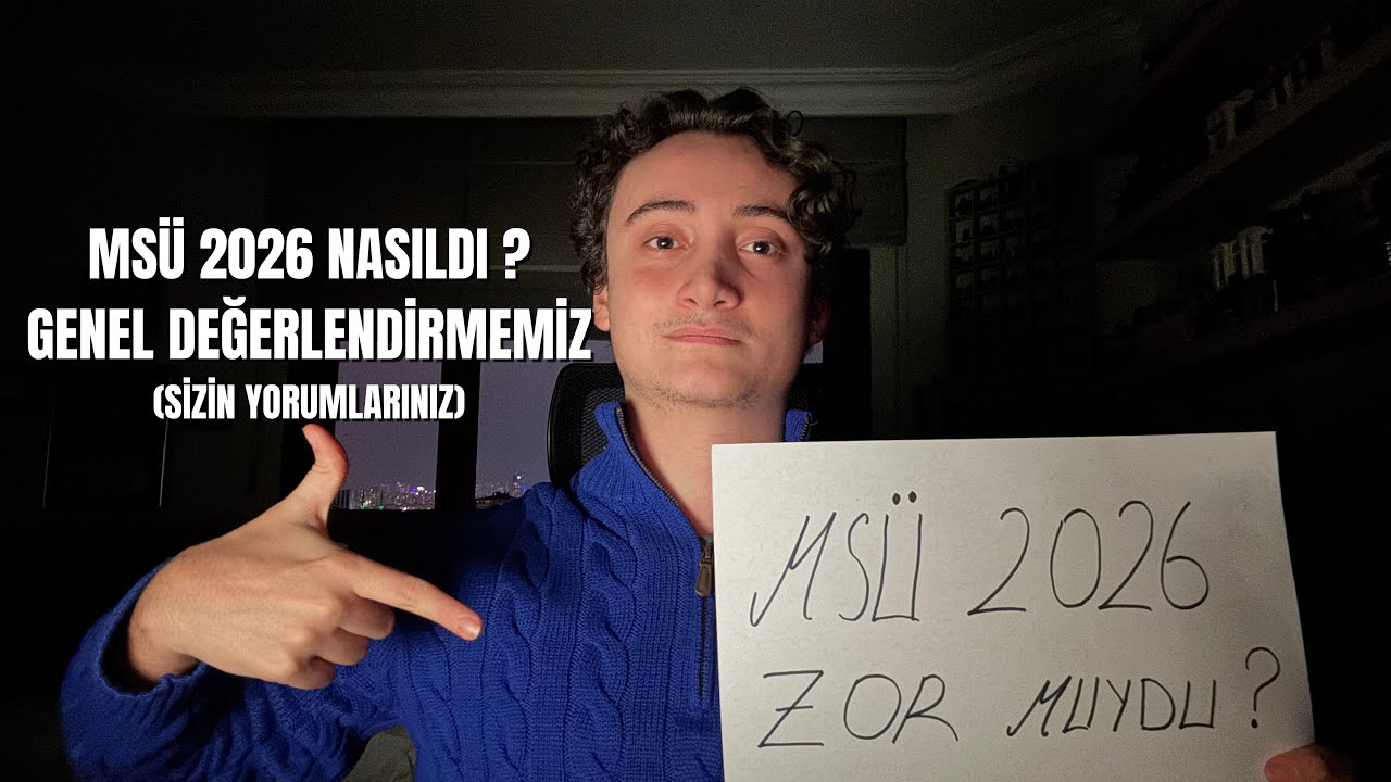 MSÜ 2026 NASILDI GENEL DEĞERLENDİRMEMİZ | SOSYAL ZOR MUYDU MATEMATİK NASILDI ? 