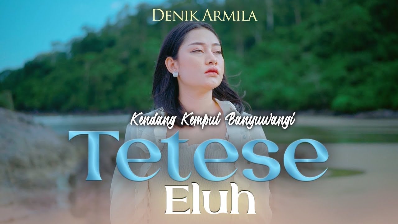 Denik Armila - TETESE ELUH   ||   Kendang Kempul Banyuwangi ~ Official Music Video