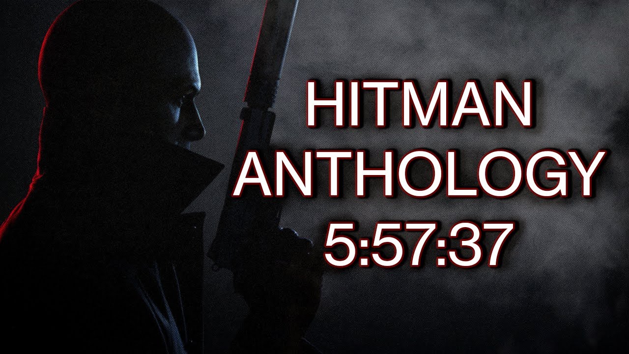 Hitman Anthology speedrun in 5:57:37