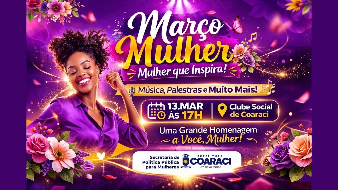 Março Mulher: Mulher que inspira - Coaraci BA - 13/03/2026