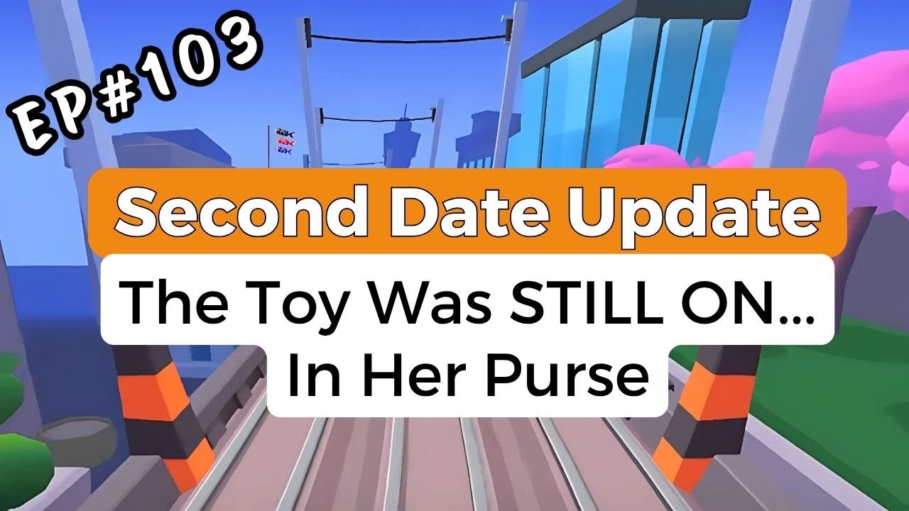 Brooke and Jubal Second Date Update ✨ Ep. 103 -  The Toy Was STILL ON... In Her Purse