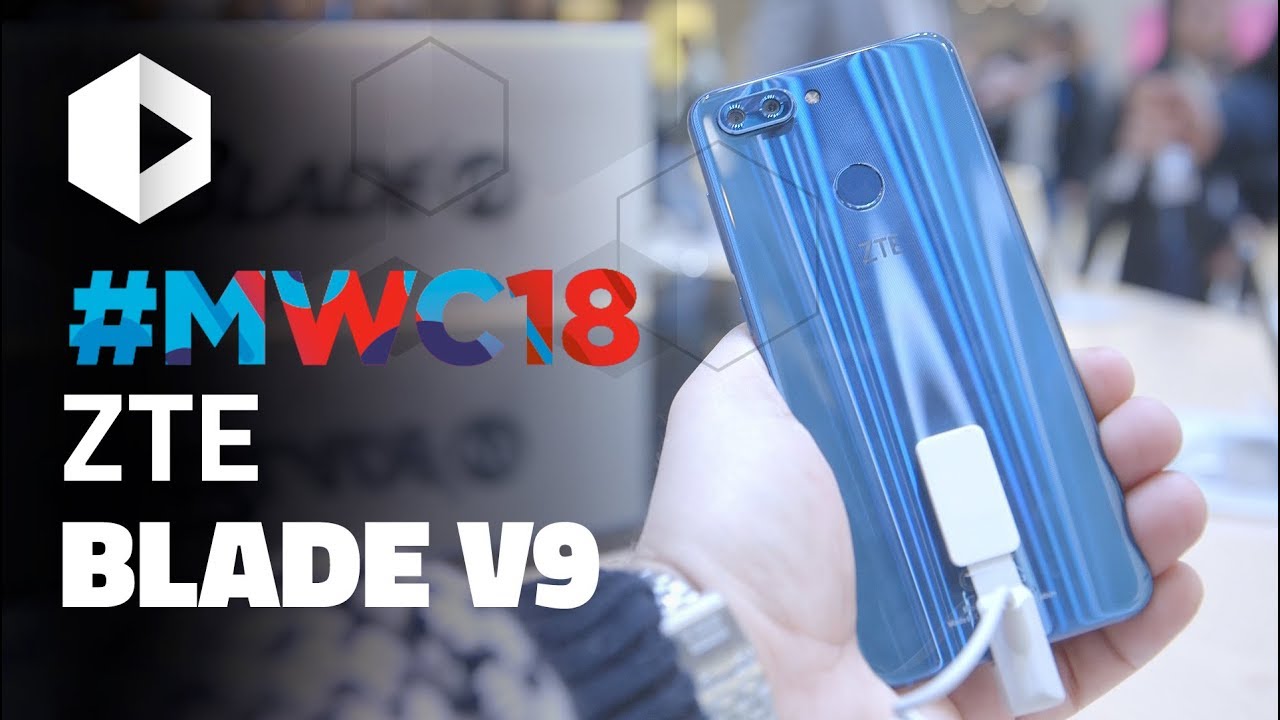 ZTE BLADE V9. &iexcl;ZTE quiere apuntar alto! #MWC 2018