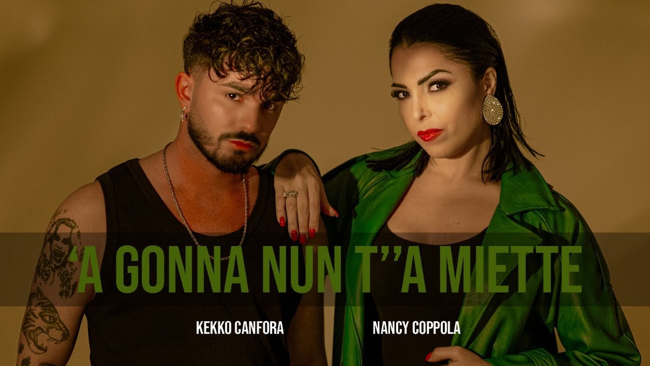 Kekko Canfora feat Nancy Coppola - ‘A gonna nun t’’a miette (Video Ufficiale)