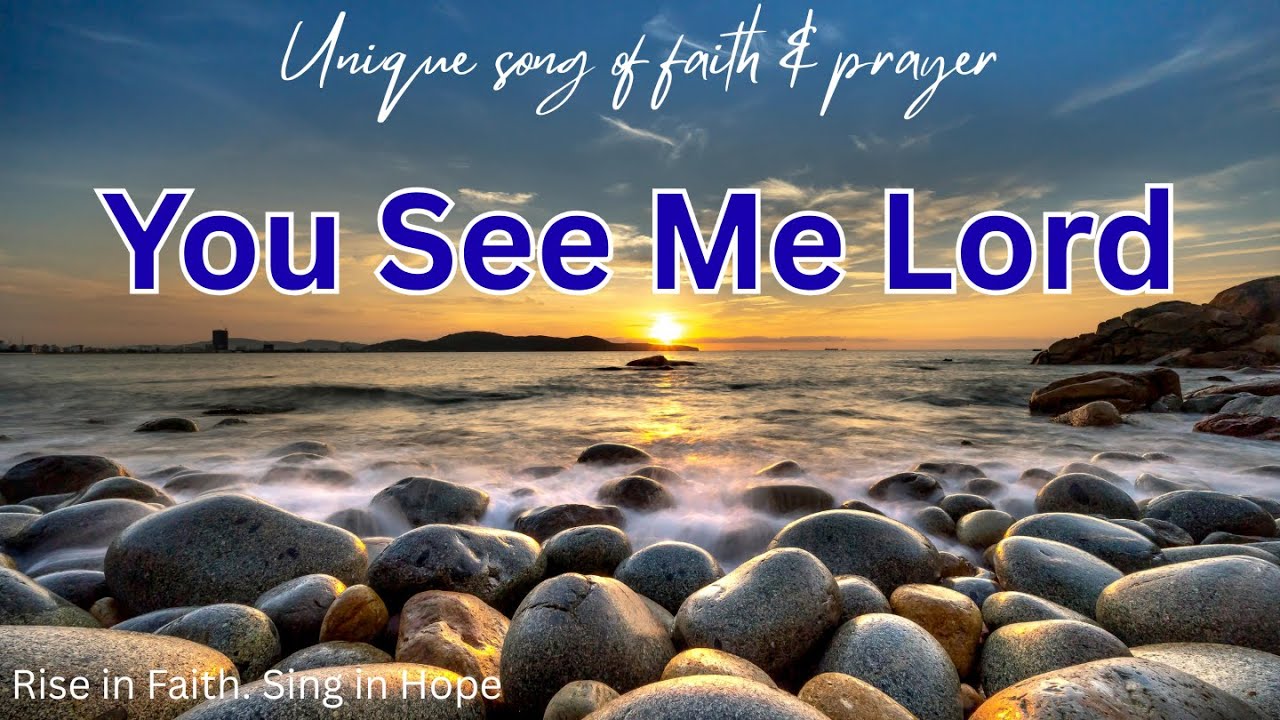 You See Me Lord | God Worship Song Jesus Hillsong Christian Gospel Music Lyrics Video New Top 2026