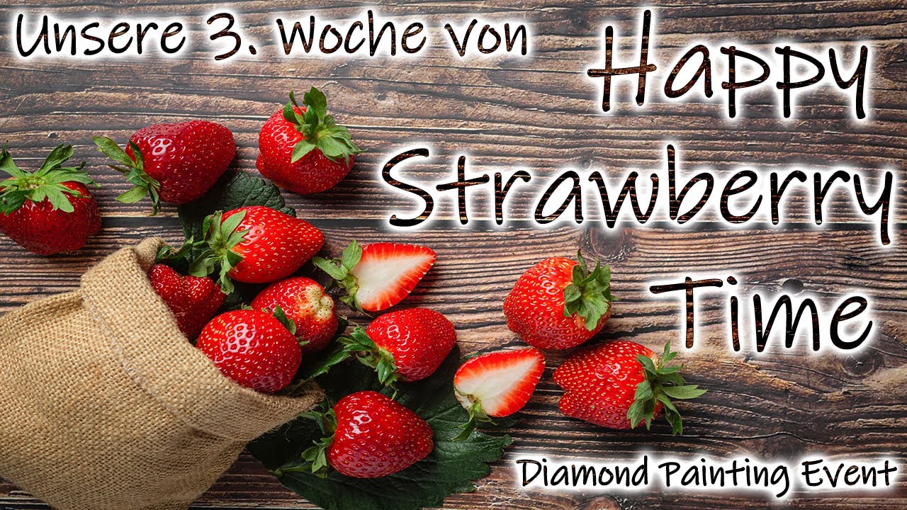 Happy Strawbeery Time | Die Dritte Woche von unserem Event - mit bisschen Quasseln und euren Bilder