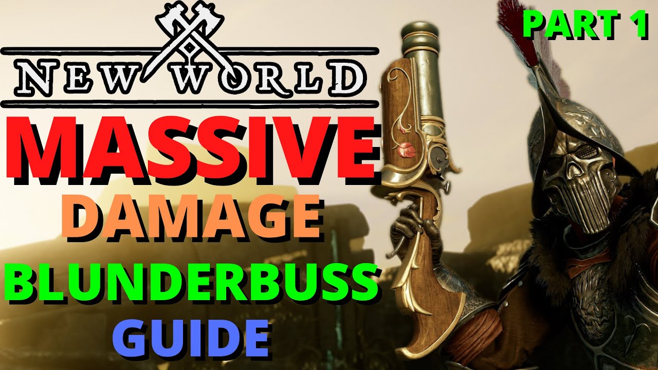 New World Blunderbuss Weapon Build Guide Series Part 1 Single Target DPS