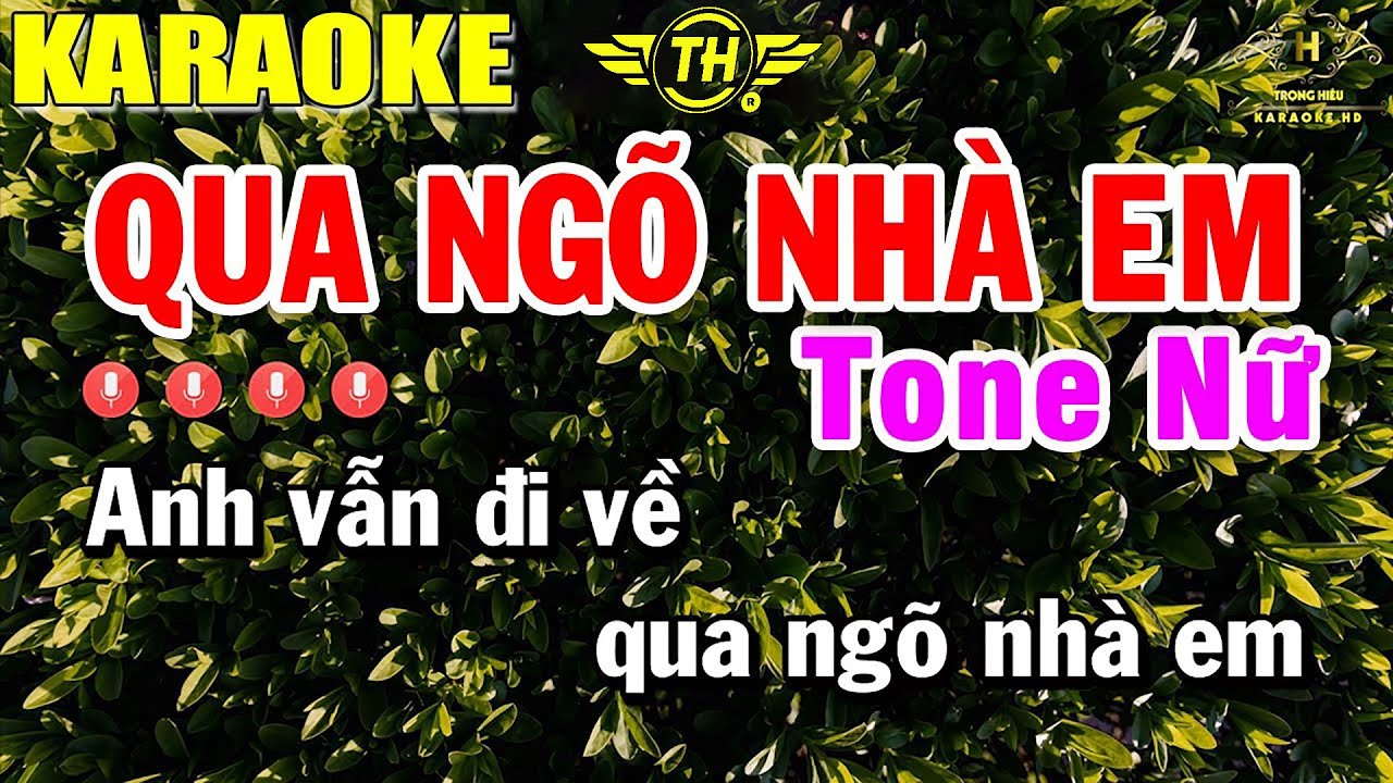 Qua Ngõ Nhà Em Karaoke Tone Nữ Nhạc Sống | Beat Mới Dễ Hát Âm Thanh Chuẩn | Trọng Hiếu