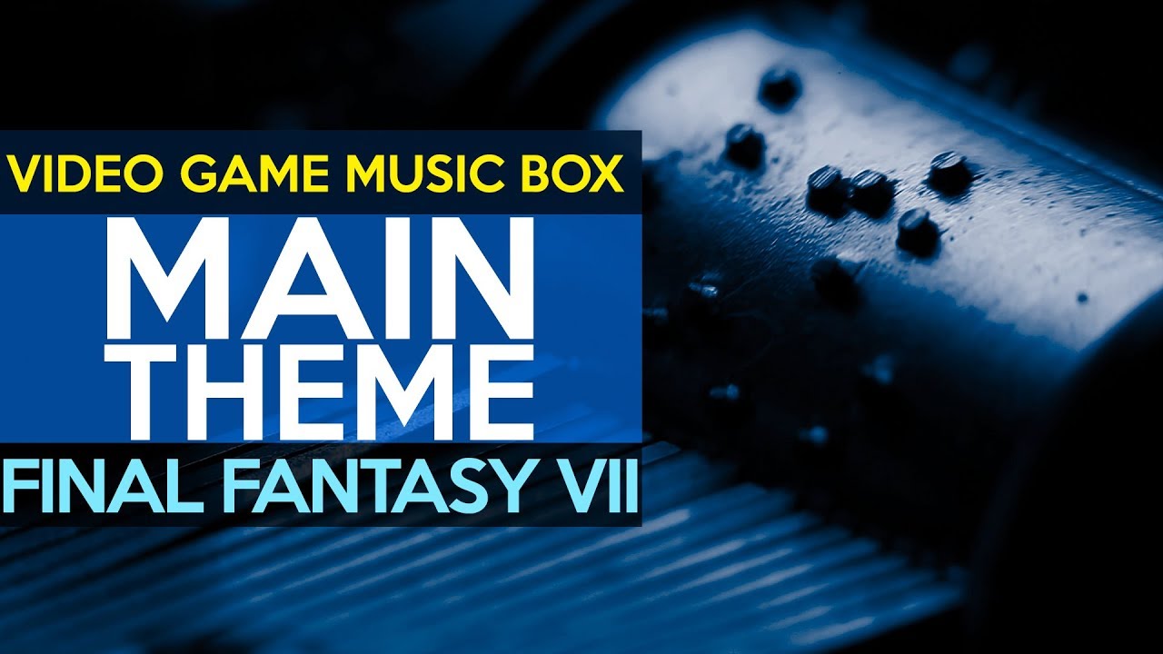 Final Fantasy VII: Main Theme || Video Game Music Box