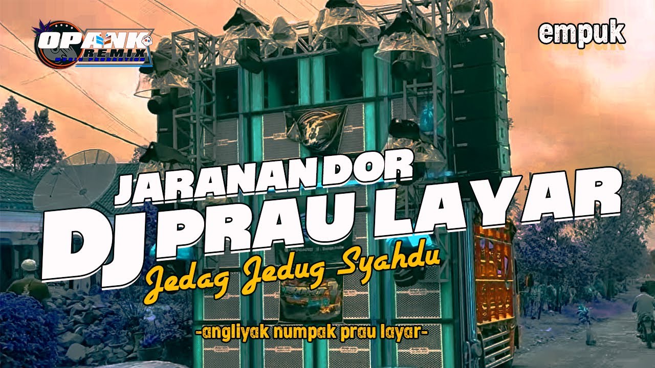 DJ PRAHU LAYAR Full Bass JARANAN DOR X THAILAND STYLE || Dj Viral Tik Tok Terbaru 2023