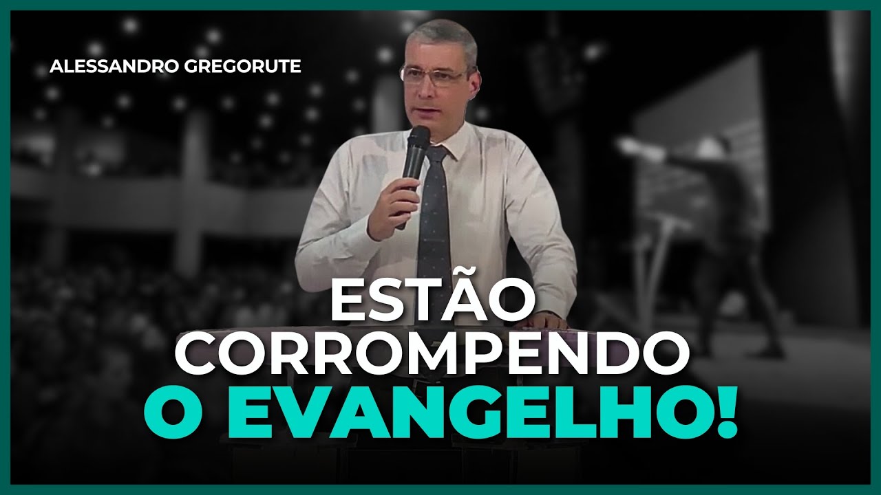 ESTÃO CORROMPENDO O EVANGELHO! | Ap. Alessandro Gregorute