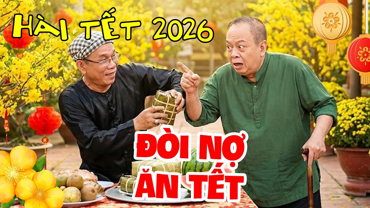 AI COI HÀI NÀY Cũng CƯỜI VỠ BỤNG Hài Tết Hoài Linh ĐÒI NỢ ĂN TẾT | HÀI TẾT MỚI 2026