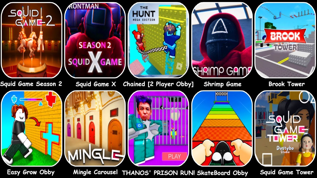 Squid Game Season 2,Squid Game X,Chained [2 Player Obby],Shrimp Game,Brook Tower,Easy Grow Obby