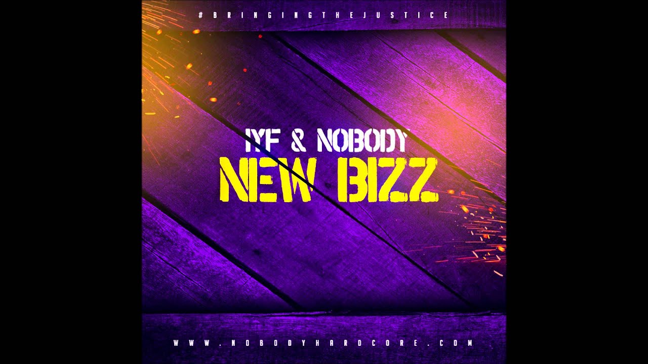 IYF & Nobody - New Bizz (mix)