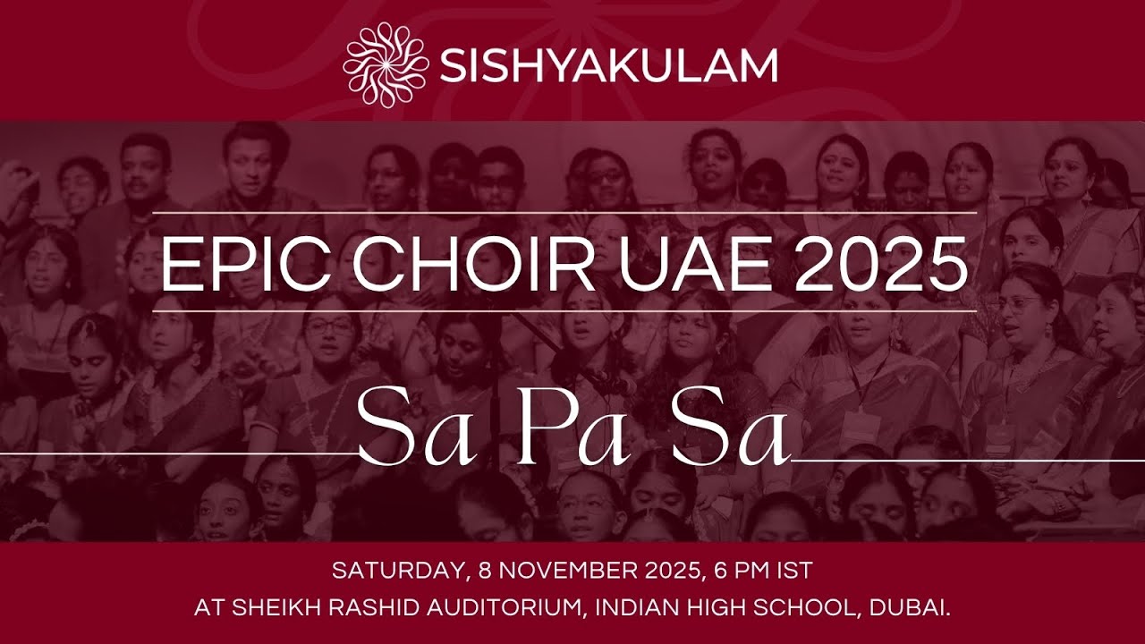 Sā Pā Sā - Sishyakulam's EPIC Choir - UAE 2025