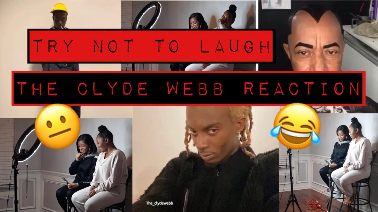 Try Not to Laugh| TheClyde Webb Reaction Video