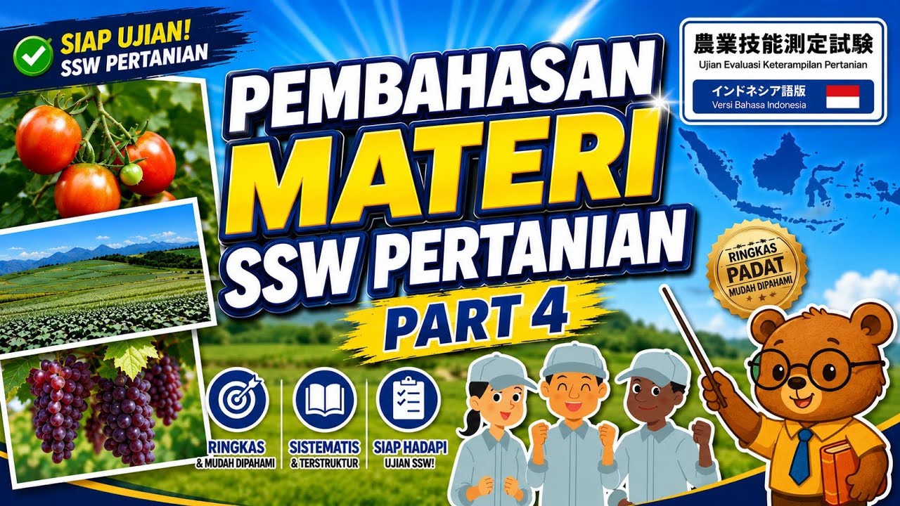 Part 4 / Pembahasan Materi SSW Pertanian