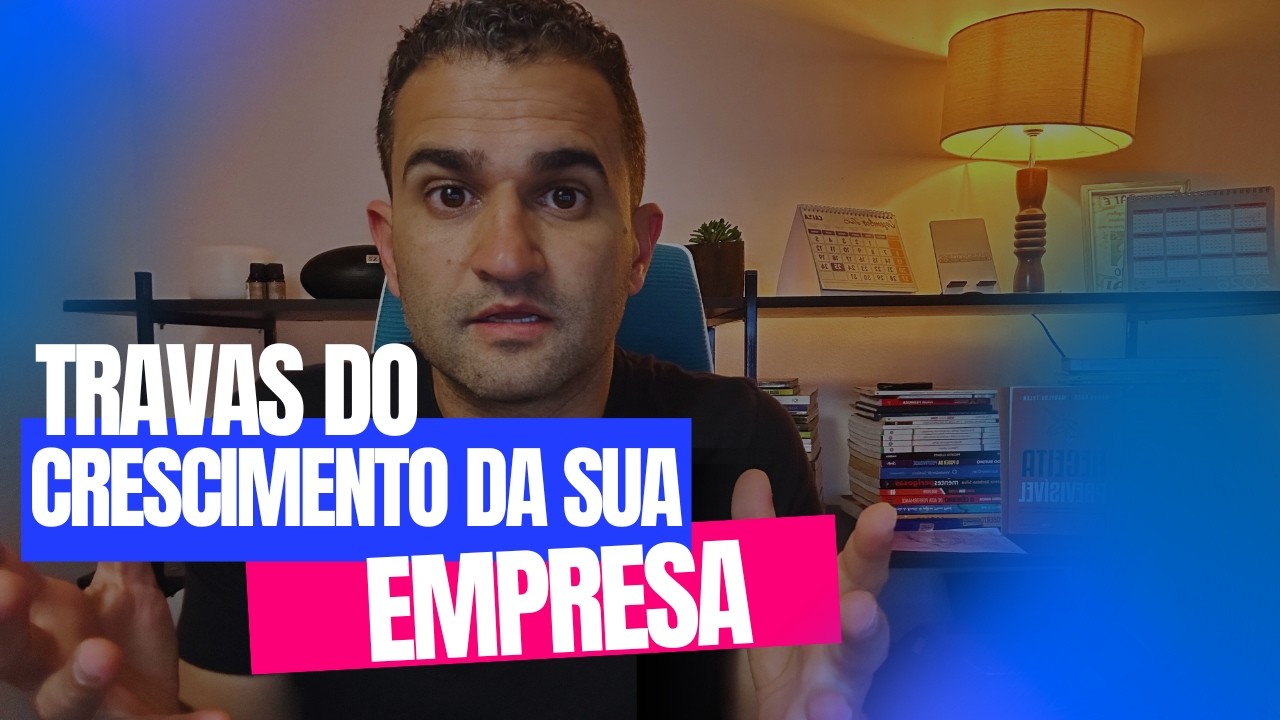 Travas do Crescimento da Sua empresa- Papo do dono
